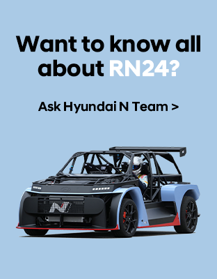 Want to know all about RN24? - Ask to Hyundai N Team